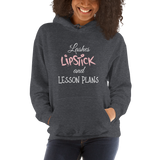 Lashes, Lipstick and Lesson Plans Hoodie