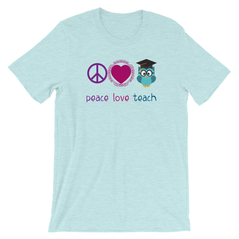 Peace Love Teach Tee